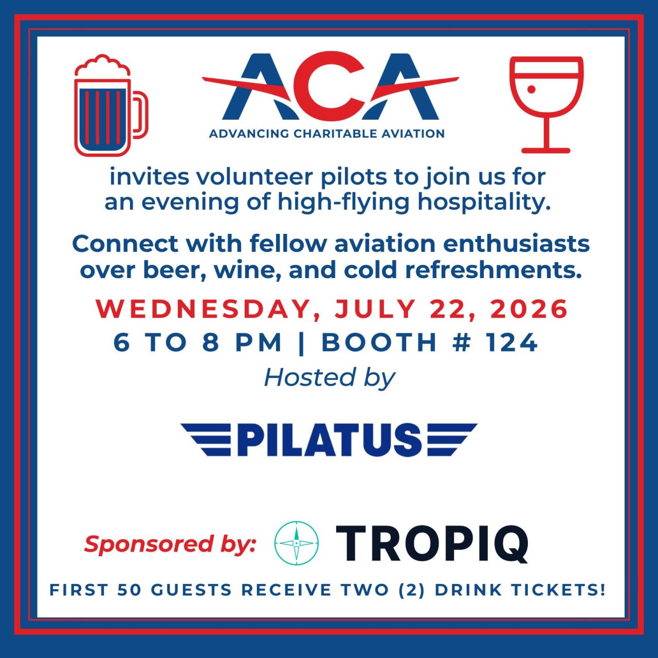 Tropiq & Pilatus - Volunteer Pilot Cocktails invitation — Wednesday, July 22, 2026, 6–8 PM, Booth 124, supporting ACA.